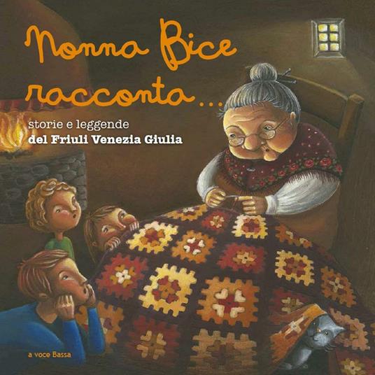 Nonna Bice racconta... storie e leggende del Friuli Venezia Giulia - copertina