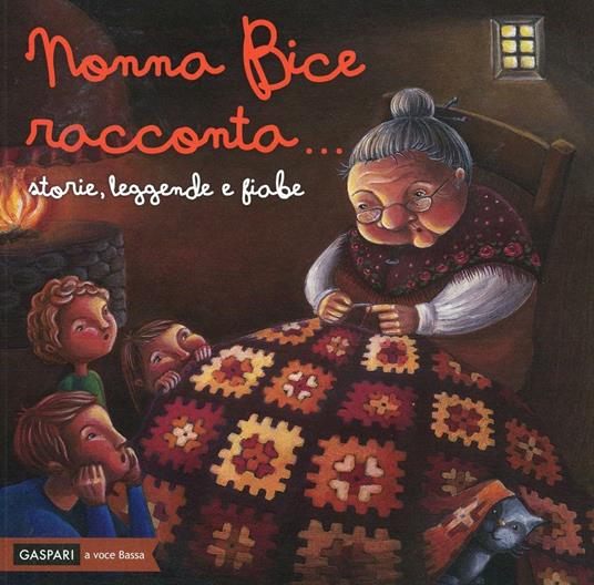 Nonna Bice racconta... storie, leggende e fiabe del Veneto - Guglielmo Donzella,Sonia Tri - copertina