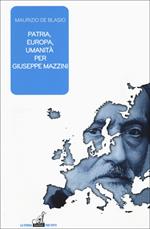 Patria, Europa, umanità per Giuseppe Mazzini