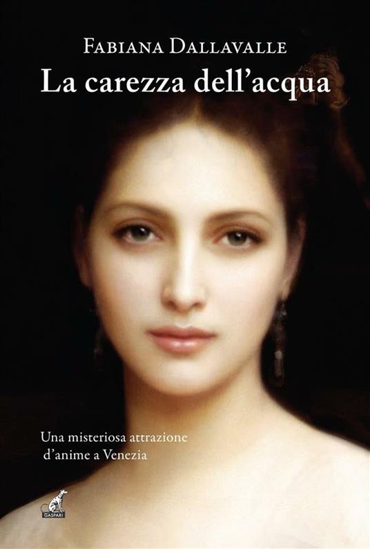 La carezza dell'acqua - Fabiana Dallavalle - ebook