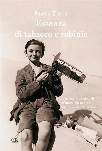 Essenza di tabacco e robinie - Paola Zoffi - ebook