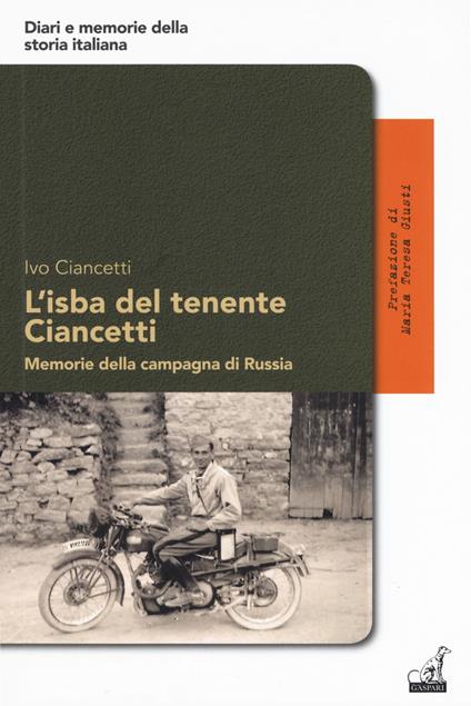 L'isba del tenente Ciancetti. Memorie della campagna di Russia - Ivo Ciancetti - copertina