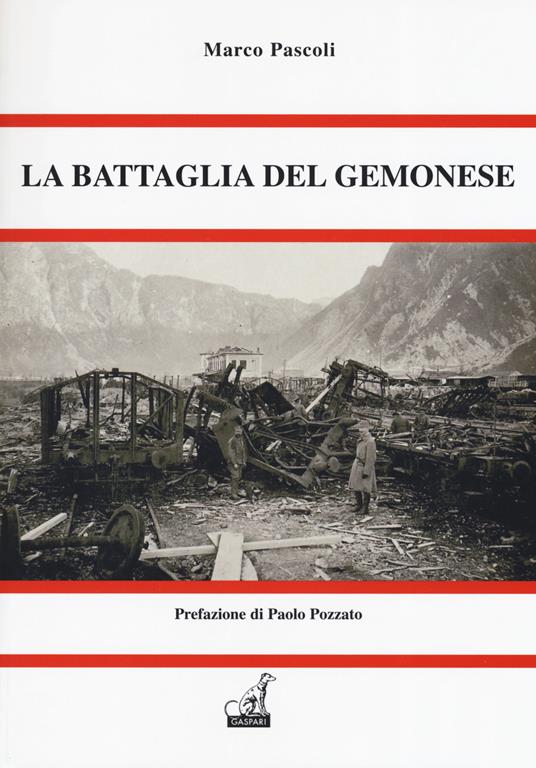 La battaglia del Gemonese. Dalla Val Venzonassa a Sella Foderôr, da Flaipano al Ponte di Braulins, 27-30 ottobre 1917 - Marco Pascoli - copertina