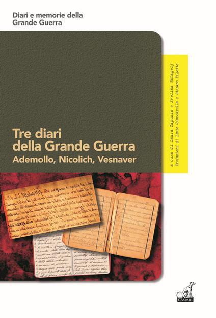 Tre diari della grande guerra. Ademollo, Nicolich, Vesnaver - copertina