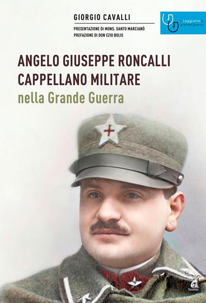 Angelo Giuseppe Roncalli cappellano militare nella Grande Guerra - Giorgio Cavalli - copertina