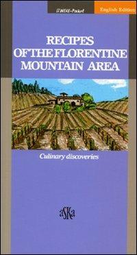 Recipes of the Florentine mountain area. Culinary discoveries - Leonardo Romanelli - copertina