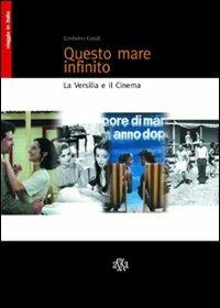 Questo mare infinito. La Versilia e il cinema - Umberto Guidi - copertina