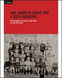 Quale maggio di sangue 1898 a Sesto Fiorentino... L'ultimo quaderno di scuola di una delle vittime: lo scolaro Delio Contini - copertina