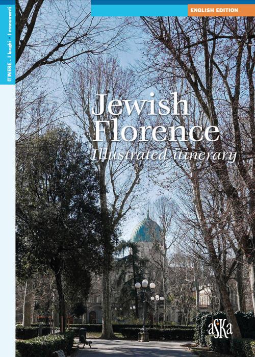 Jewish Florence. Illustrated itinerary - Lionella Neppi Modona Viterbo,Giovanna Bossi,Pia Ranzato - copertina