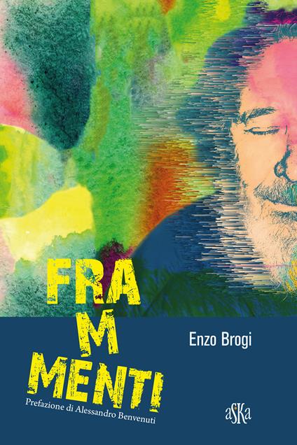 Frammenti. Sentieri attraversati da piccole storie - Enzo Brogi - copertina