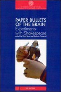 Paper bullets of the brain. Experiments with Shakespeare - copertina