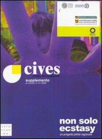 Non solo ecstasy. Un progetto pilota regionale. Supplemento a Cives (3-2005) - copertina