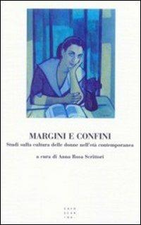 Margini e confini. Studi sulla cultura delle donne nell'età contemporanea - copertina