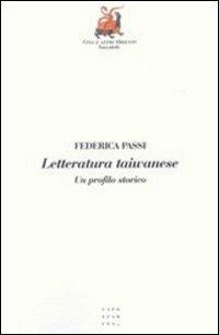 Letteratura taiwanese. Un profilo storico - Federica Passi - copertina