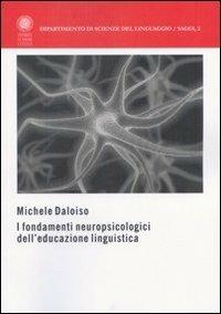 I fondamenti neuropsicologici dell'educazione linguistica - Michele Daloiso - copertina