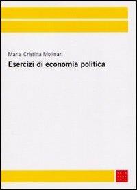 Esercizi di economia politica - M. Cristina Molinari - copertina