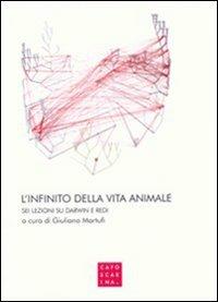 L' infinito della vita animale. Sei lezioni su Darwin e Redi - copertina