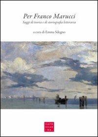 Per Franco Marucci. Saggi di teoria e di storiografia letteraria. Ediz. italiana e inglese - copertina