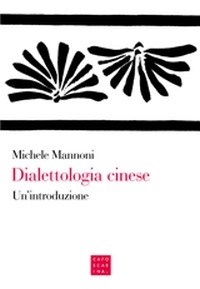 Dialettologia cinese. Un introduzione. Ediz. multilingue Michele