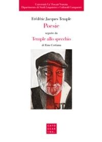 Poesie. Seguito da Temple allo specchio di Rino Cortiana. Ediz. italiana e francese - Frédéric-Jacques Temple - copertina