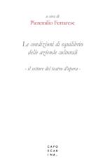 Le condizioni di equilibrio delle aziende culturali. Il settore del teatro d'opera