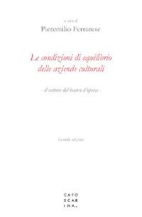 Le condizioni di equilibrio delle aziende culturali. Il settore del teatro d'opera - copertina