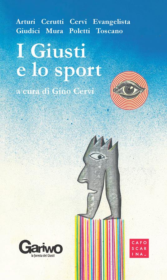 I giusti e lo sport - Gino Cervi - Libro - Libreria Editrice Cafoscarina -  Campo libero