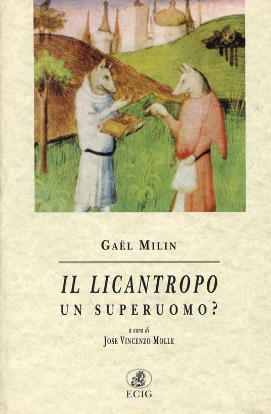 Il licantropo. Un superuomo? - Gaël Milin - copertina