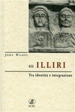 Gli illiri. Tra identità e integrazione