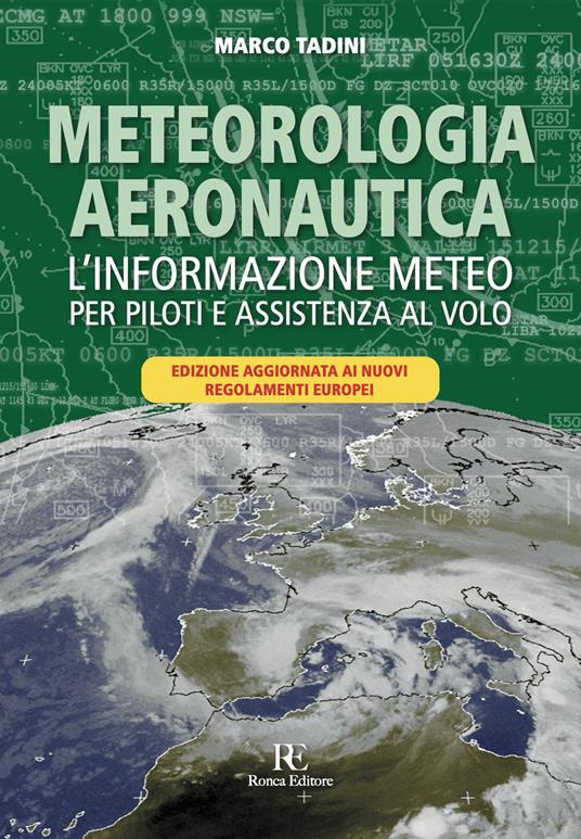 Meteorologia aeronautica. L'informazione meteo per piloti e assistenza al volo - Marco Tadini - copertina
