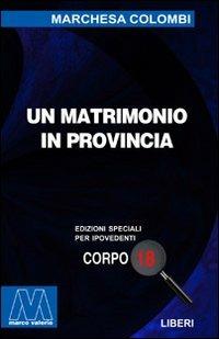 Un matrimonio in provincia. Ediz. per ipovedenti - Marchesa Colombi - copertina