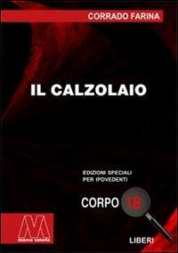 Il calzolaio. Ediz. per ipovedenti - Corrado Farina - copertina