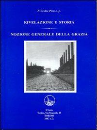 Rivelazione e storia. Nozione generale della grazia - Ceslao Pera - copertina