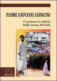 Padre Giovanni Leoncini. Un genovese in trasferta, Pedda Swamy dell'India - copertina