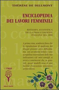 Enciclopedia dei lavori femminili (rist. anast. 1890) - Thérèse De Dillmont - copertina
