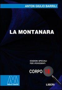 La montanara. Ediz. per ipovedenti - Anton Giulio Barrili - copertina