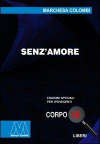 Senz'amore. Ediz. per ipovedenti - Marchesa Colombi - copertina