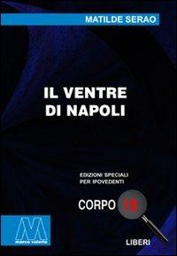 Il ventre di Napoli. Ediz. per ipovedenti - Matilde Serao - copertina