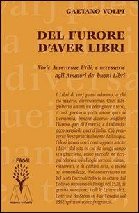 Del furore d'aver libri. Varie avvertenze utili, e necessarie agli amatori de' buoni libri, disposte per via d'alfabeto - Gaetano Volpi - copertina