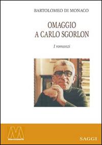 Omaggio a Carlo Sgorlon - Bartolomeo Di Monaco - copertina