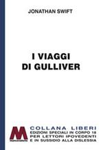 I viaggi di Gulliver. Ediz. per ipovedenti