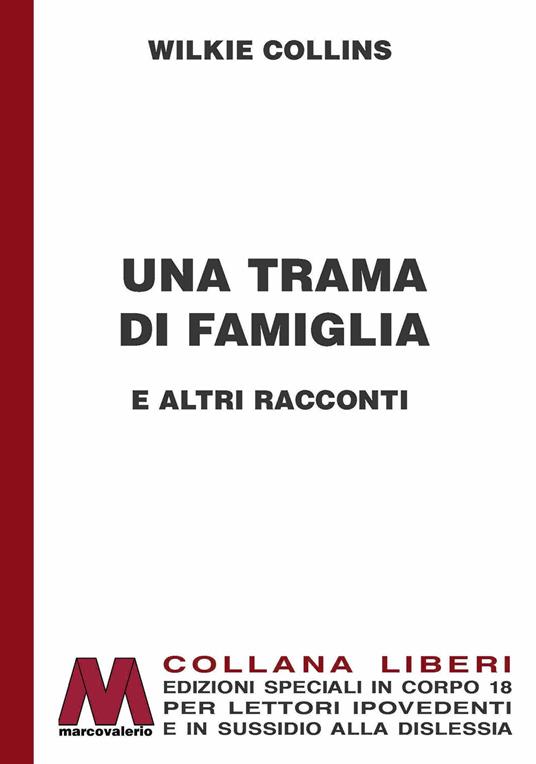 Una trama di famiglia e altri racconti. Ediz. per ipovedenti - Wilkie Collins - copertina