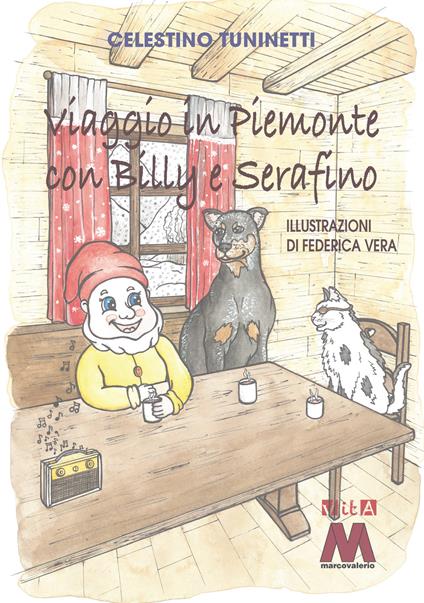 Viaggio in Piemonte con Billy e Serafino. Ediz. a colori - Celestino Tuninetti - copertina