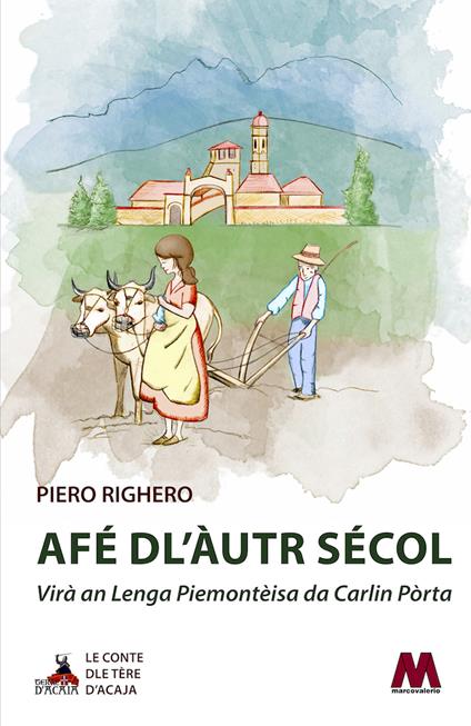 Afé dl'àutr sécol. Virà an Lenga Piemontèisa da Carlin Pòrta. Nuova ediz. - Piero Righero - copertina