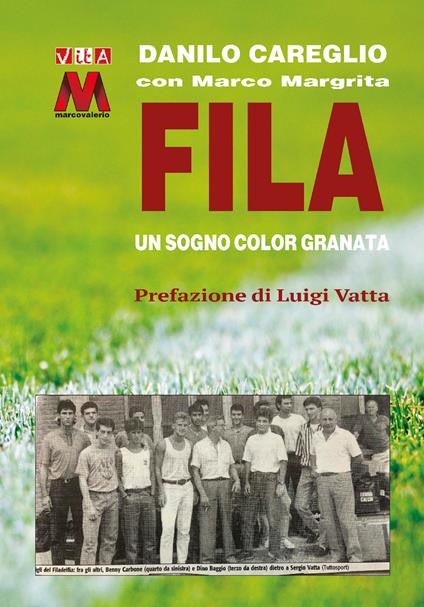 Fila. Un sogno color Granata - Danilo Careglio - copertina