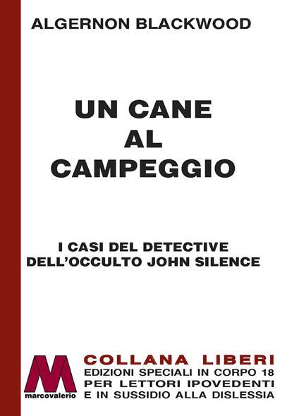 Un cane al campeggio. I casi del detective dell'occulto John Silence. Ediz. a caratteri grandi - Algernon Blackwood - copertina