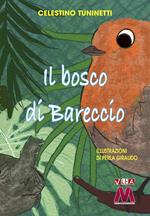 Il Bosco di Bareccio. Ediz. illustrata