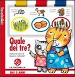 Quale dei tre? Ediz. illustrata