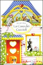 La casa dei cuccioli. Con adesivi. Ediz. illustrata