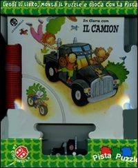 In gara con il camion. Ediz. illustrata. Con gadget - Giovanna Mantegazza,Donata Montanari - copertina